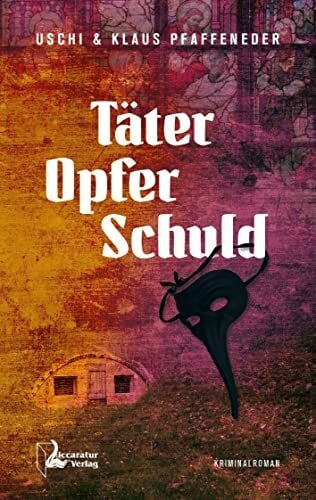 Braun, Maximilian Täter - Opfer - Schuld: Kriminalroman (Viertaler-Krimis: Oberbayern-Krimis)