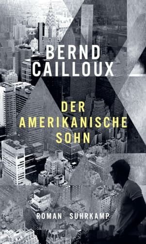Cailloux, Bernd Der amerikanische Sohn: Roman