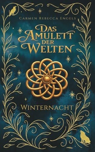 Engels, Carmen Rebecca Winternacht (Das Amulett der Welten, Band 1)