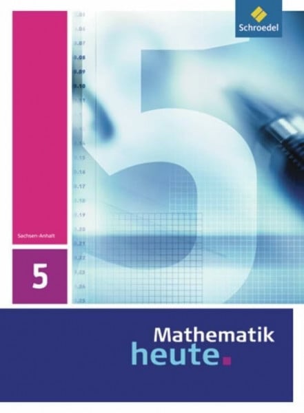 vom Hofe, Rudolf Mathematik heute - Ausgabe 2009 für Sachsen-Anhalt: Schülerband 5