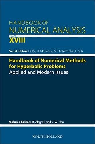 Süli, Endre Handbook of Numerical Methods for Hyperbolic Problems: Applied and Modern Issues (Volume 18) (Handbook of Numerical Analysis, Volume 18, Band 18)
