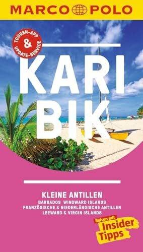 Tonollo, Irmeli MARCO POLO Reiseführer Karibik, Kleine Antillen - Barbados, Windward Islands: Französische & Niederländische Antillen, Leeward & Virgin Islands