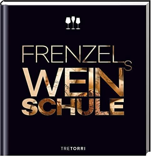 Frenzel, Ralf Frenzels Weinschule