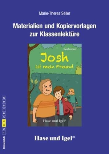 Seiler, Marie-Theres Begleitmaterial: Josh ist mein Freund: Klassenstufe 3-4