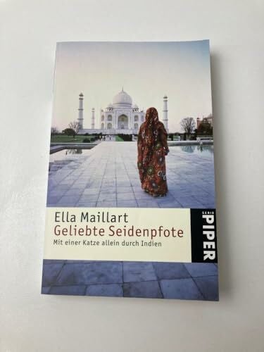 Wiese, Ursula Geliebte Seidenpfote: Mit einer Katze allein durch Indien (Piper Taschenbuch, Band 2903)