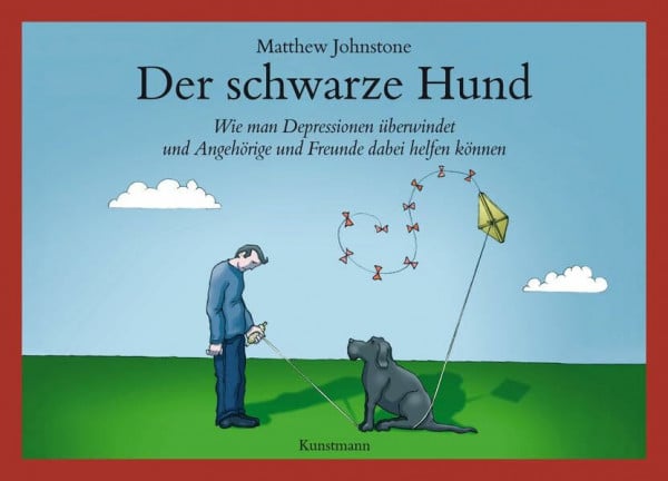 Lindquist, Thomas Der schwarze Hund: Wie man Depressionen überwindet und Angehörige und Freunde dabei helfen können