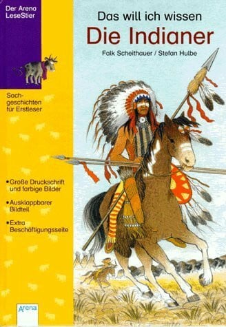 Hulbe, Stefan Das will ich wissen, Die Indianer: In neuer Rechtschreibung