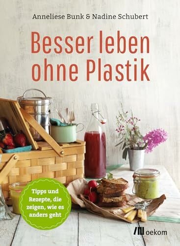 Schubert, Nadine Besser leben ohne Plastik