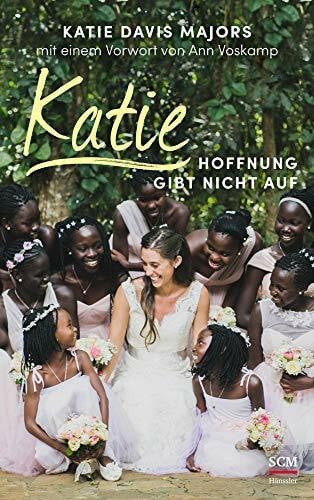 Voskamp, Ann Katie – Hoffnung gibt nicht auf (Mama für Afrikas Kinder, 2, Band 2)