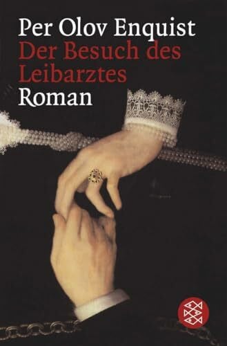 Enquist, Per Olov Der Besuch des Leibarztes: Roman