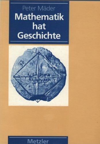 Mäder, Peter Mathematik hat Geschichte