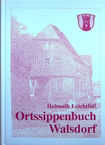 Leichtfuss, Helmuth Ortssippenbuch Walsdorf