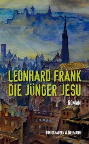 Cersowsky, Peter Die Jünger Jesu: Roman: Roman. Mit einem Nachwort von Peter Cersowsky