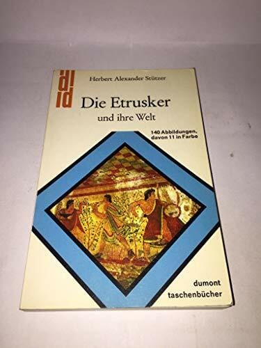 Stützer, Herbert A Die Etrusker und ihre Welt (DUMONT Taschenbücher)