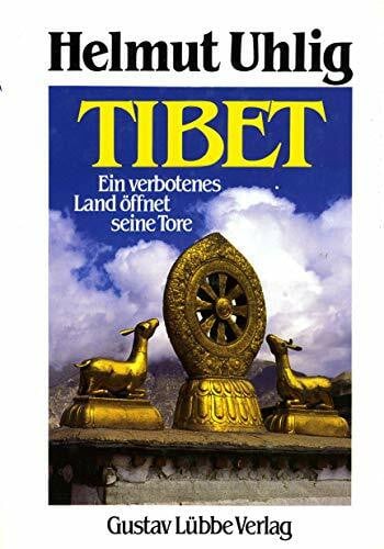 Uhlig, Helmut Tibet: Ein verbotenes Land öffnet seine Tore. Jubiläumsband