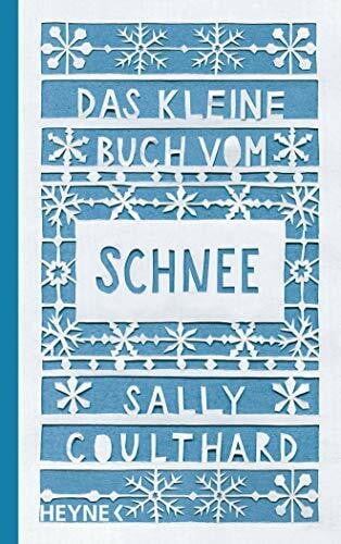 Albrecht, Katy Das kleine Buch vom Schnee