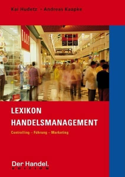 Kaapke, Andreas Lexikon Handelsmanagement: Controlling - Führung - Marketing (Der Handel. Edition)