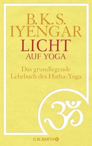 Mangoldt, Ursula von Licht auf Yoga: Das gundlegende Lehrbuch des Hatha-Yoga