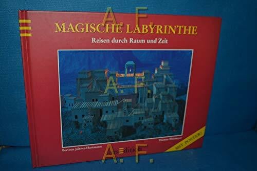 Thiemeyer, Thomas Magische Labyrinthe, Reisen durch Raum und Zeit