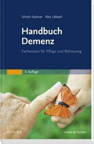 Löbach, Rita Handbuch Demenz: Fachwissen für Pflege und Betreuung