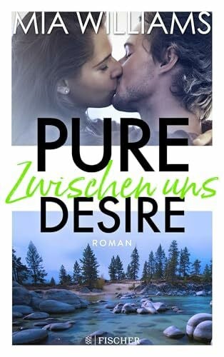 Williams, Mia Pure Desire - Zwischen uns: Band 2
