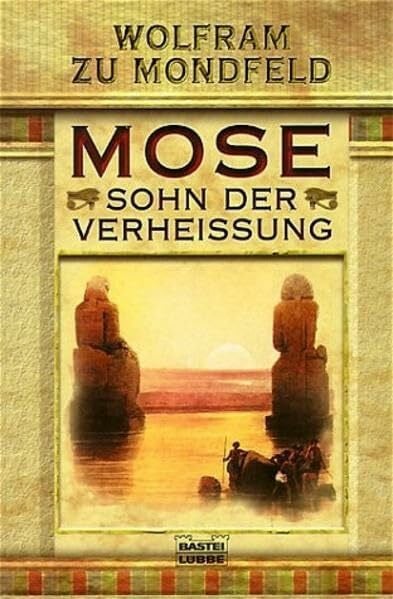 Mondfeld, Wolfram zu Mose - Sohn der Verheissung (Allgemeine Reihe. Bastei Lübbe Taschenbücher)