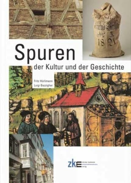 Bazzigher, Luigi Spuren der Kultur und der Geschichte