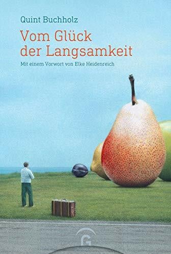 Heidenreich, Elke Vom Glück der Langsamkeit