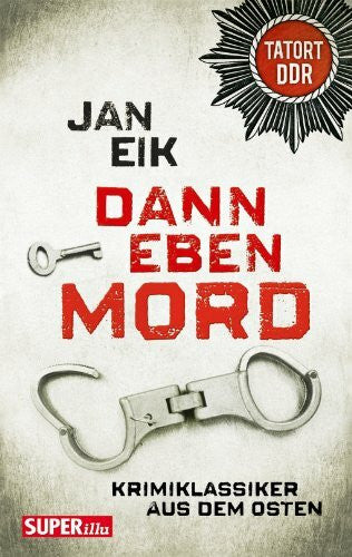 Jan Eik Dann eben Mord: Kriminalroman (Bild und Heimat Buch)