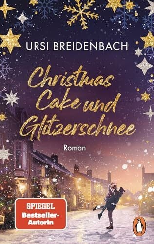 Breidenbach, Ursi Christmas Cake und Glitzerschnee: Roman. Eine hinreißend romantische Liebesgeschichte der SPIEGEL Bestsellerautorin