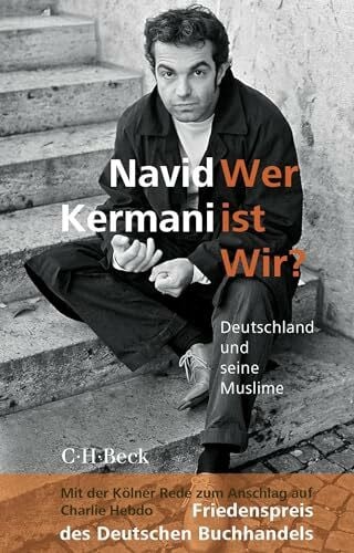 Kermani, Navid Wer ist Wir?: Deutschland und seine Muslime (Beck Paperback)