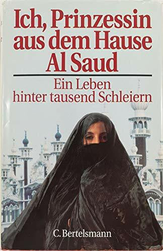 Stoll, Cornelia Ich, Prinzessin aus dem Hause Al Saud: Ein Leben hinter tausend Schleiern