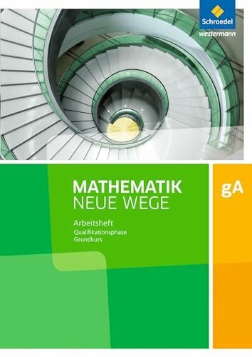 Zacharias, Martin Mathematik Neue Wege SII - Ausgabe 2017 für Niedersachsen und Rheinland-Pfalz: Qualifikationsphase gA Grundkurs Arbeitsheft mit Lösungen