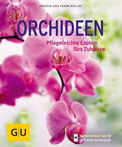 Röllke, Kerstin Orchideen: Pflegeleichte Exoten fürs Zuhause