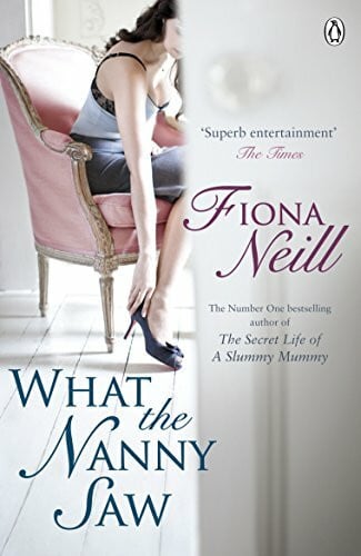 Neill, Fiona What the Nanny Saw
