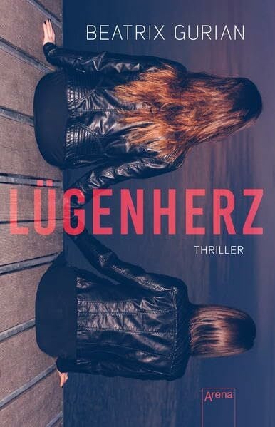 Gurian, Beatrix Lügenherz: Thriller