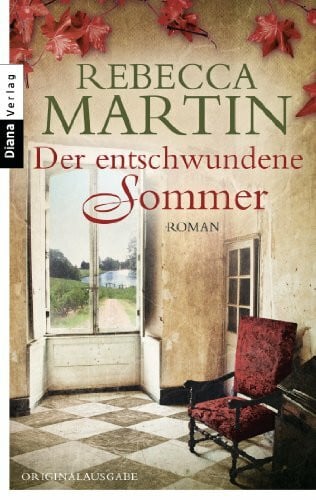 Martin, Rebecca Der entschwundene Sommer: Roman