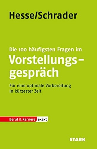 Schrader, Hans-Christian STARK Hesse/Schrader: EXAKT - Die 100 häufigsten Fragen im Vorstellungspräch (Einstellungs- und Einstiegstests)