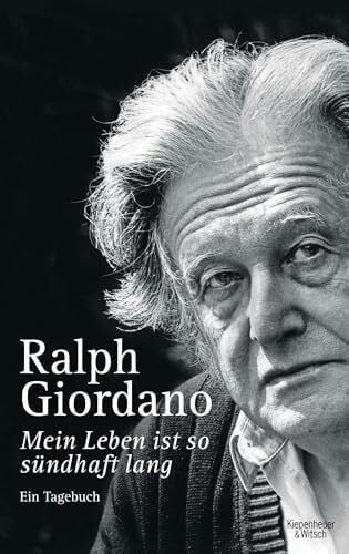 Giordano, Ralph Mein Leben ist so sündhaft lang: Ein Tagebuch