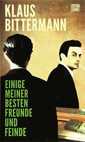 Bittermann, Klaus Einige meiner besten Freunde und Feinde (Critica Diabolis)