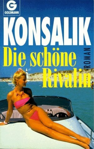Konsalik, Heinz Gunther Die Schone Rivalin
