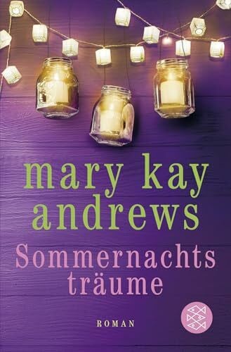 Fischer, Andrea Sommernachtsträume: Roman (Die Sommerbuchreihe, Band 12)