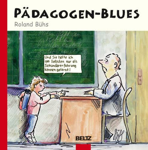 Bühs, Roland Pädagogen-Blues (Beltz Pädagogik)