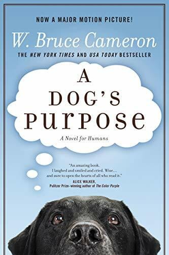 Cameron, W. Bruce A Dog's Purpose: A Novel for Humans