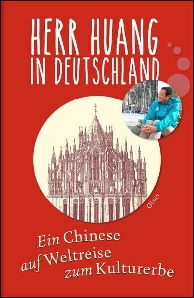 Nubo, Huang Herr Huang in Deutschland: Ein Chinese auf Weltreise zum Kulturerbe. Aus dem Chinesischen von Annelie Dangel und May-Britt Wilkens.