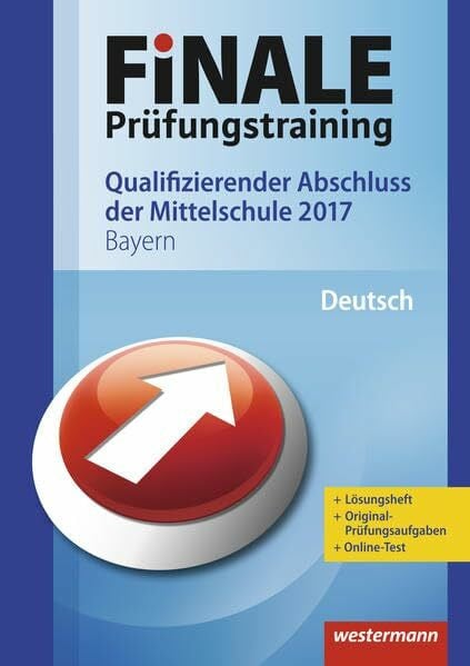Rehm, Gertrud FiNALE Prüfungstraining / FiNALE Prüfungstraining Qualifizierender Abschluss Mittelschule Bayern: Qualifizierender Abschluss Mittelschule Bayern / Deutsch 2017 Arbeitsbuch mit Lösungsheft