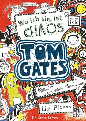 Kilchling, Verena Tom Gates: Wo ich bin, ist Chaos - Aber ich kann nicht überall sein!: Ein Comic-Roman (Die Tom Gates-Reihe, Band 1)