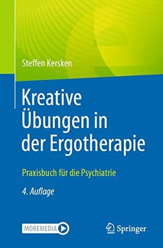 Kersken, Steffen Kreative Übungen in der Ergotherapie: Praxisbuch für die Psychiatrie