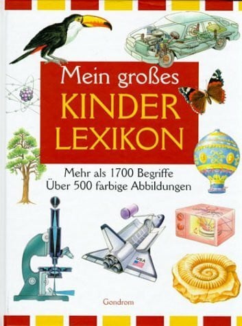 Winkler, Ludwig Mein großes Kinderlexikon: Mehr als 1700 Begriffe