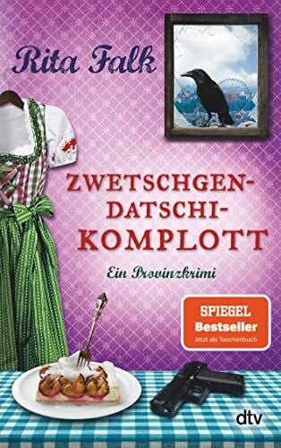 Falk, Rita Zwetschgendatschikomplott: Der sechste Fall für den Eberhofer – Ein Provinzkrimi (Franz Eberhofer, Band 6)